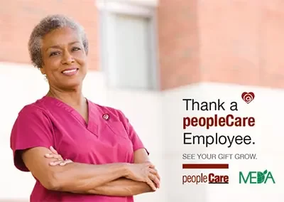 Thank a peopleCare Employee. See your gift grow!